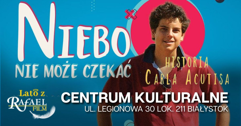 Niebo nie może czekać. Historia Carla Acutisa - Centrum Kulturalne