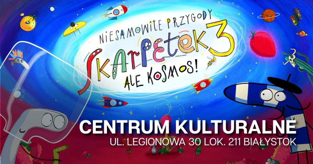 Niesamowite przygody skarpetek 3. Ale kosmos! - Centrum Kulturalne